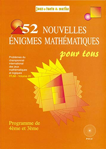 52 nouvelles &eacute;nigmes math&eacute;matiques pour tous