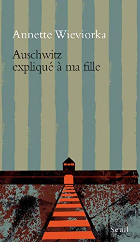 Auschwitz expliqu&eacute; &agrave;&nbsp; ma fille