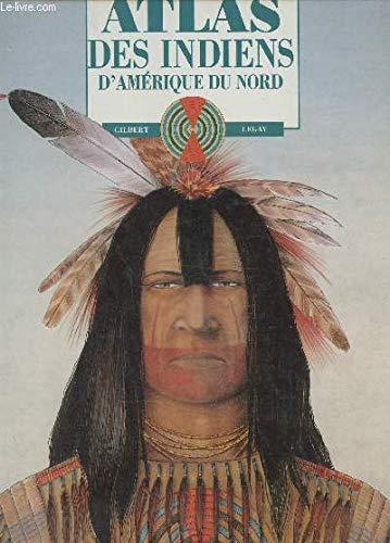 Atlas des indiens d'Am&eacute;rique du Nord