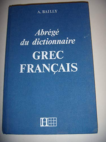 Abr&eacute;g&eacute; du dictionnaire Grec-Fran&ccedil;ais