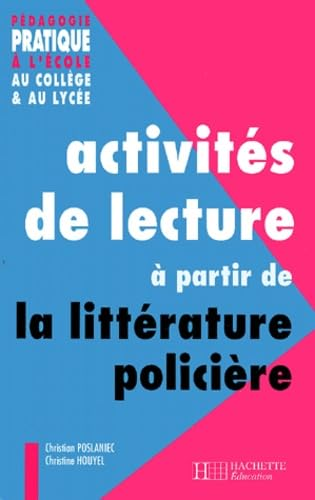 Activit&eacute;s de lecture &agrave; partir de la litt&eacute;rature polici&egrave;re.