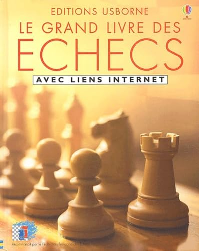 Le grand livre des &eacute;checs : avec liens internet