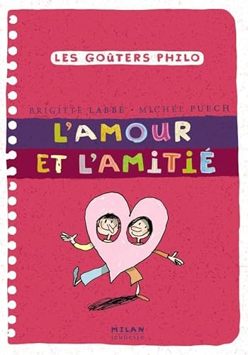 L'amour et l'amiti&eacute;