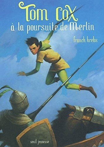 Tom Cox &agrave;&nbsp; la poursuite de Merlin