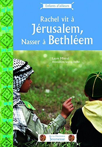 Rachel vit &agrave;&nbsp; J&eacute;rusalem, Nasser &agrave;&nbsp; Bethl&eacute;em