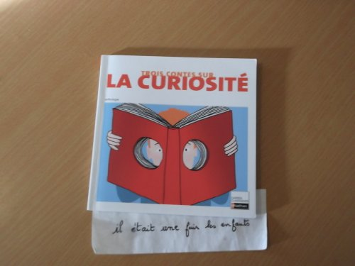 Trois contes sur la curiosit&eacute;