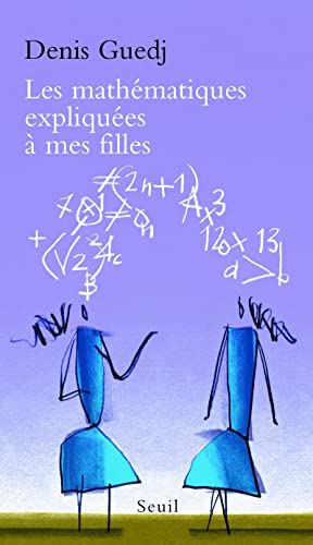 Les math&eacute;matiques expliqu&eacute;es &agrave;&nbsp; mes filles