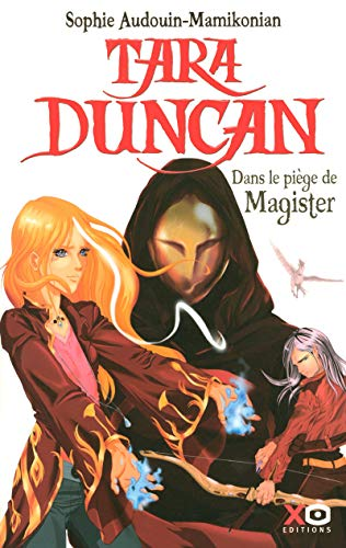 Tara Duncan dans le pi&egrave;ge de Magister