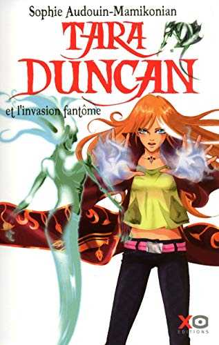 Tara Duncan et l'invasion fant&ocirc;me