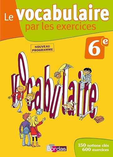 Le vocabulaire par les exercices 6e