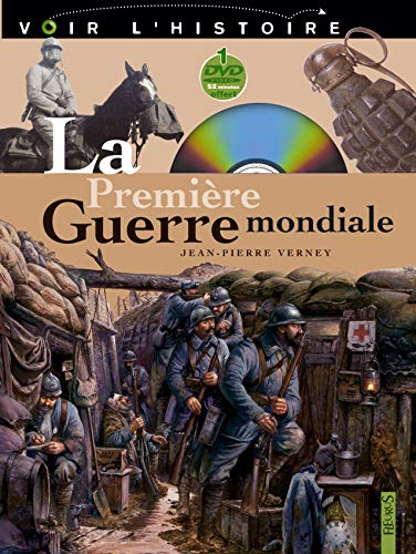 La Premi&egrave;re Guerre mondiale