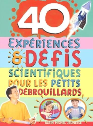 40 exp&eacute;riences et d&eacute;fis scientifiques pour les petits d&eacute;brouillards
