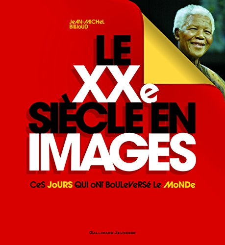 Le XXe si&egrave;cle en images