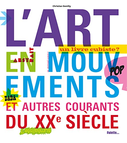 L'art en mouvements et autres courants du 20&egrave;me si&egrave;cle