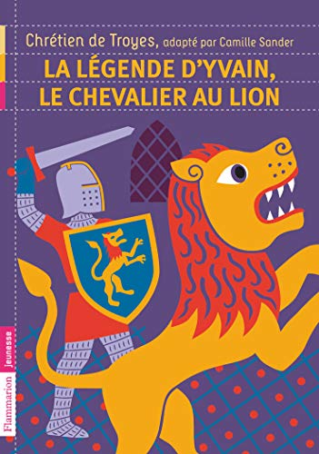 La l&eacute;gende d'Yvain, le chevalier au lion