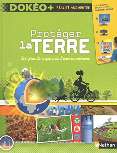 Prot&eacute;ger la Terre : les grands enjeux de l'environnement