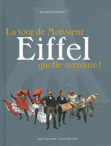 La tour de Monsieur Eiffel quelle aventure !