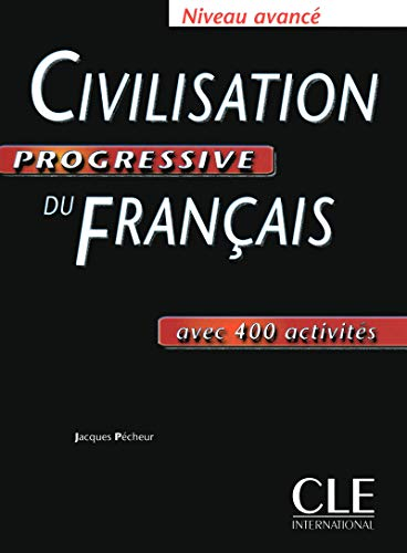 Civilisation progressive du fran&ccedil;ais, niveau avanc&eacute;