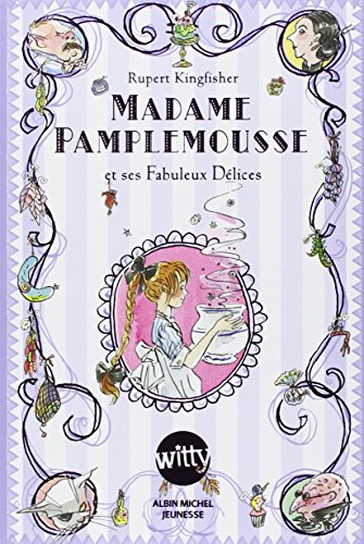 Madame Pamplemousse et ses Fabuleux D&eacute;lices