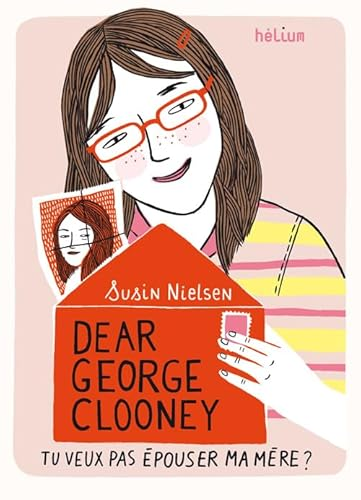 Dear George Clooney, tu veux pas &eacute;pouser ma m&egrave;re ?