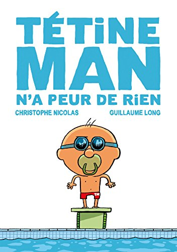 Tetine man n'a peur de rien