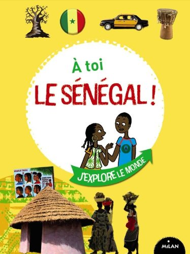 &Agrave; toi le S&eacute;n&eacute;gal !