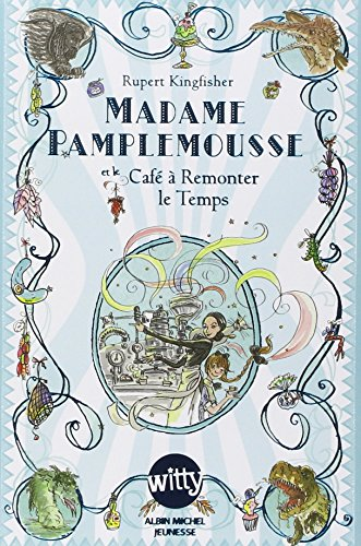 Madame pamplemousse et le caf&eacute; &agrave; remonter le temps