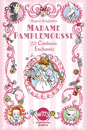 Madame pamplemousse et la confiserie enchant&eacute;e
