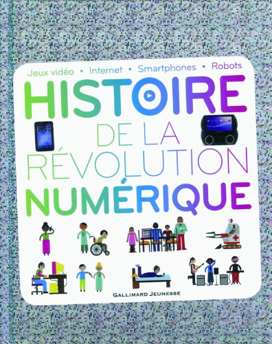 Histoire de la r&eacute;volution num&eacute;rique