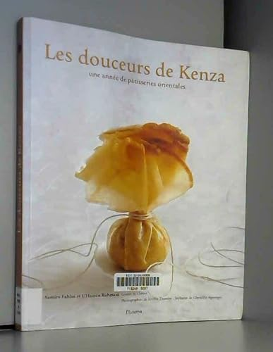 Les douceurs de Kenza : une ann&eacute;e de p&acirc;tisseries orientales