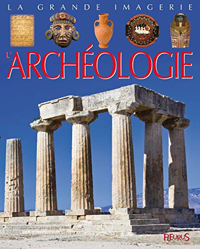 L'arch&eacute;ologie