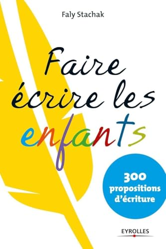 Faire &eacute;crire les enfants