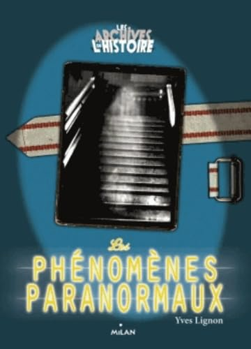 Les ph&eacute;nom&egrave;nes paranormaux