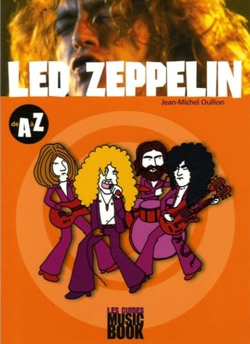Led Zeppelin : de A &agrave; Z