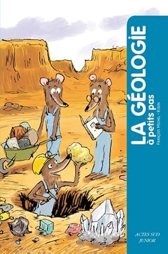La g&eacute;ologie &agrave; petits pas