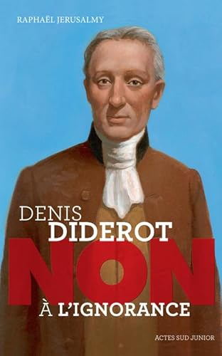 Denis Diderot, non &agrave; l'ignorance