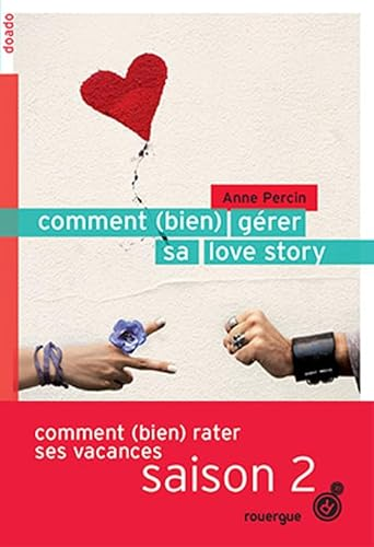 Comment (bien) g&eacute;rer sa love story ?
