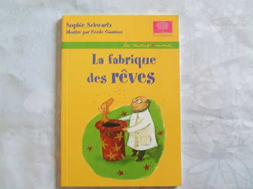 La fabrique des r&ecirc;ves