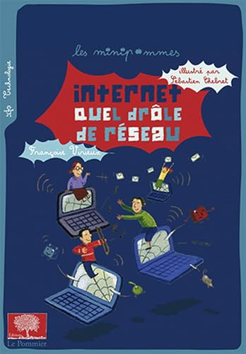 Internet, quel dr&ocirc;le de r&eacute;seau !
