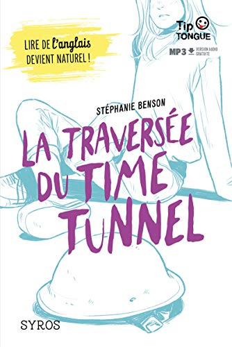 La travers&eacute;e du time tunnel