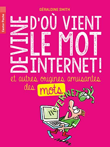 Devine d'o&ugrave; vient le mot Internet !