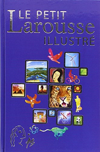 Le petit Larousse illustr&eacute;