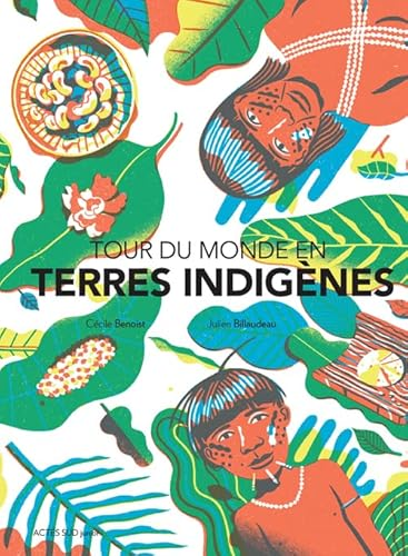 Tour du monde en terres indig&egrave;nes