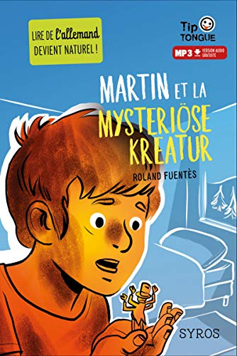 Martin et la mysteri&ouml;se Kreatur