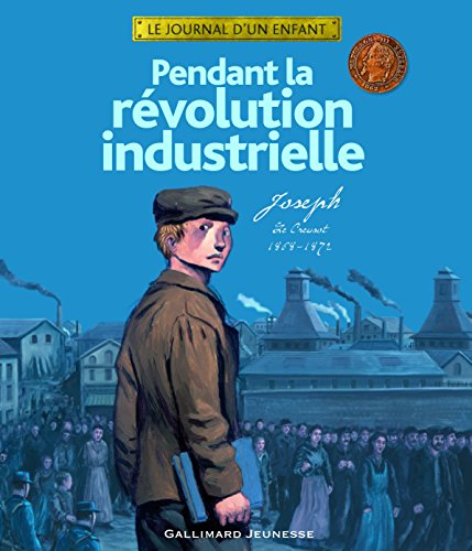 Pendant la r&eacute;volution industrielle
