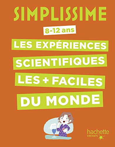 Les exp&eacute;riences scientifiques les + faciles du monde