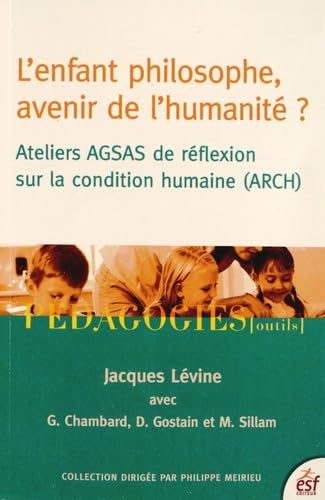 L'enfant philosophe, avenir de l'humanit&eacute; ?