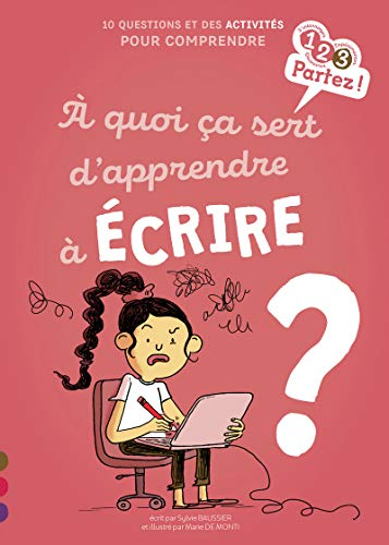 &Agrave; quoi &ccedil;a sert d'apprendre &agrave; &eacute;crire ?