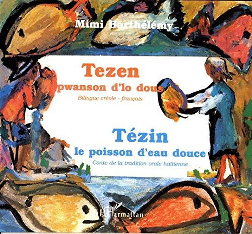 Tezen, pwanson d'lo dous - T&eacute;zin, le poisson d'eau douce