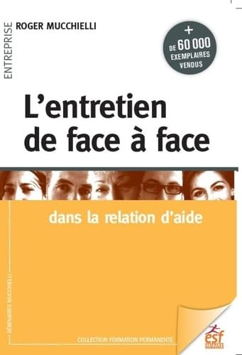 L'entretien de face &agrave; face dans la relation d'aide